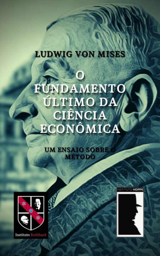 Ebook - O fundamento último da ciência econômica